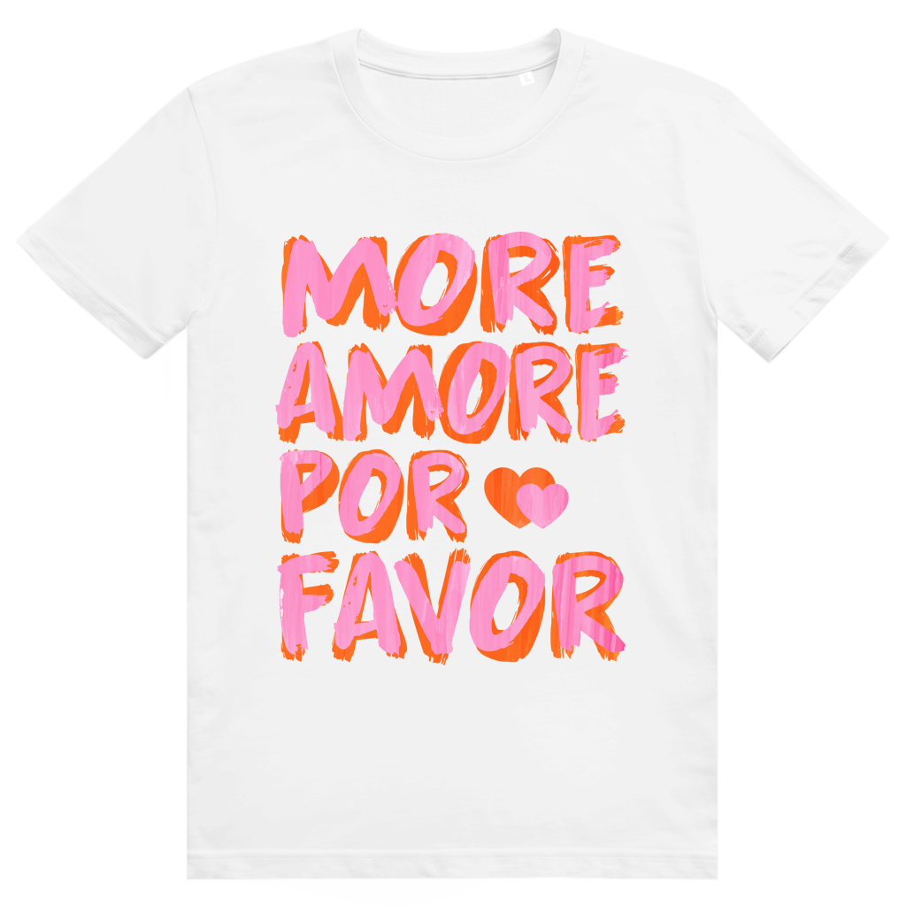 More Amore Por Favor - Mehr Liebe - Love Statement - Premium Bio Unisex T-Shirt