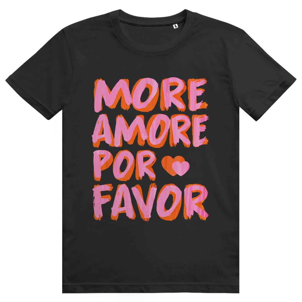 More Amore Por Favor - Mehr Liebe - Love Statement - Premium Bio Unisex T-Shirt
