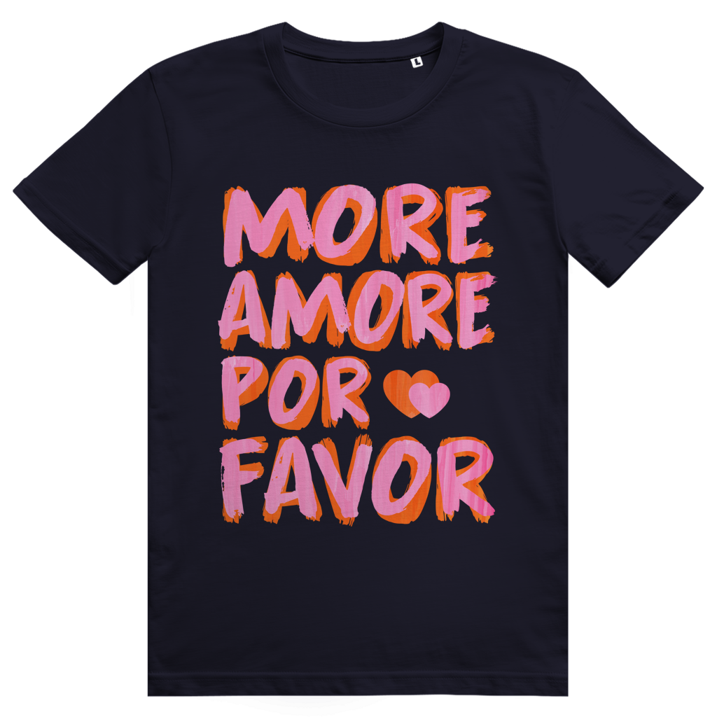 More Amore Por Favor - Mehr Liebe - Love Statement - Premium Bio Unisex T-Shirt