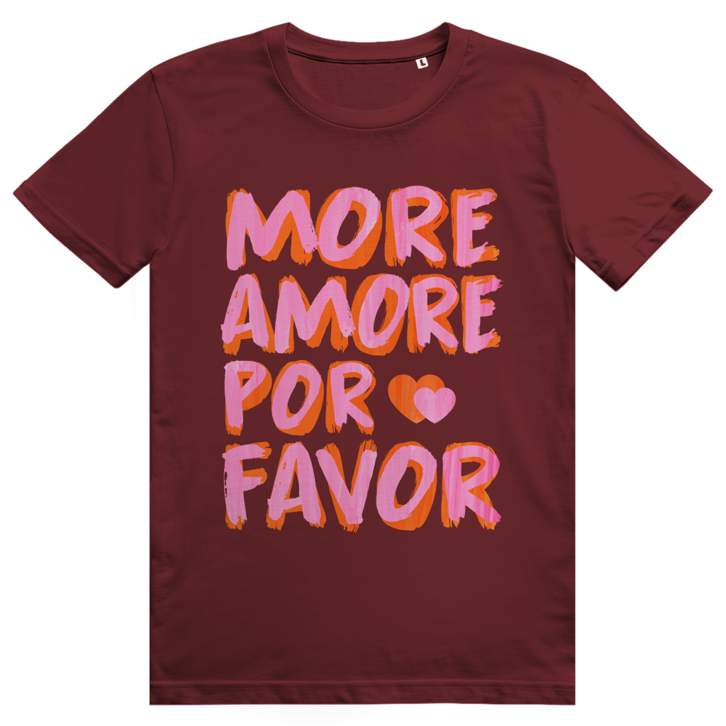 More Amore Por Favor - Mehr Liebe - Love Statement - Premium Bio Unisex T-Shirt
