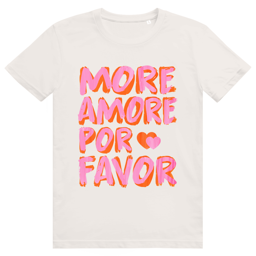 More Amore Por Favor - Mehr Liebe - Love Statement - Premium Bio Unisex T-Shirt