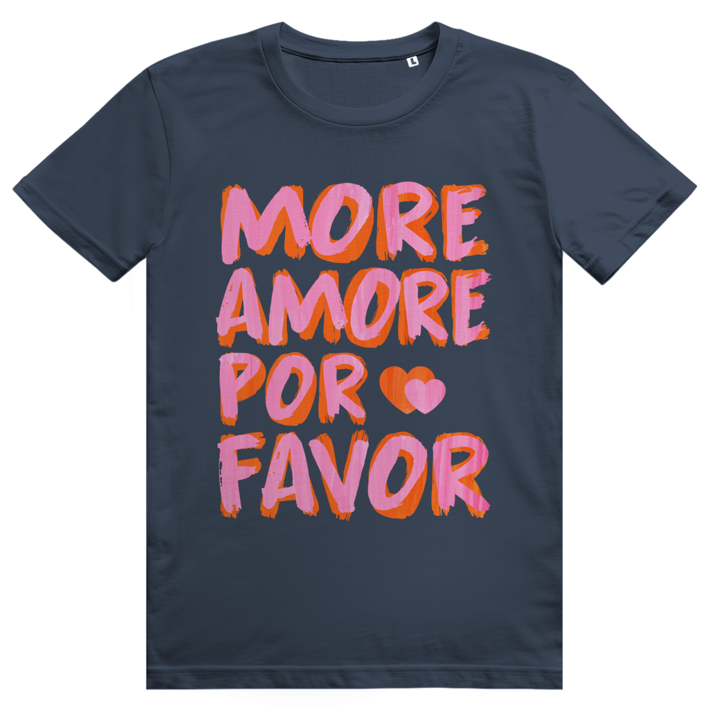 More Amore Por Favor - Mehr Liebe - Love Statement - Premium Bio Unisex T-Shirt