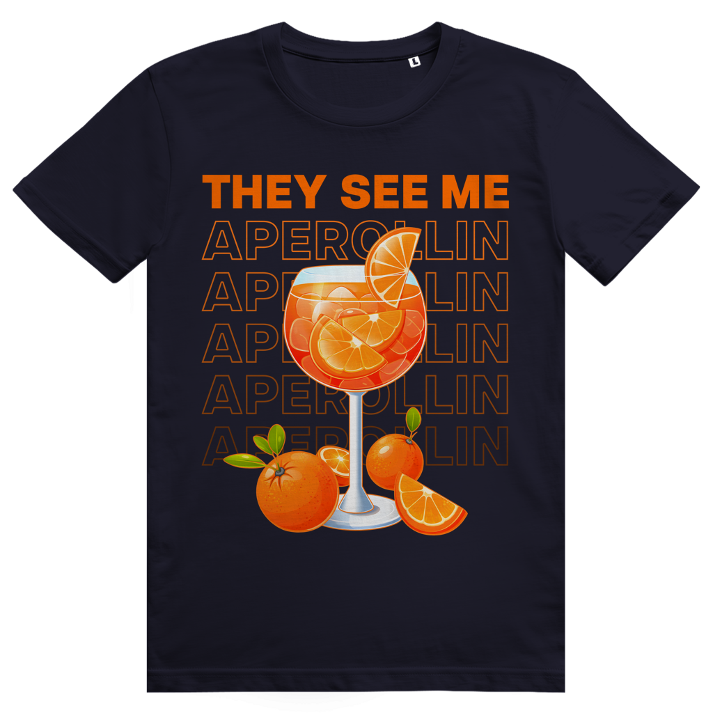 They see me Aperollin - Aperol Spritz - Premium Bio Unisex T-Shirt