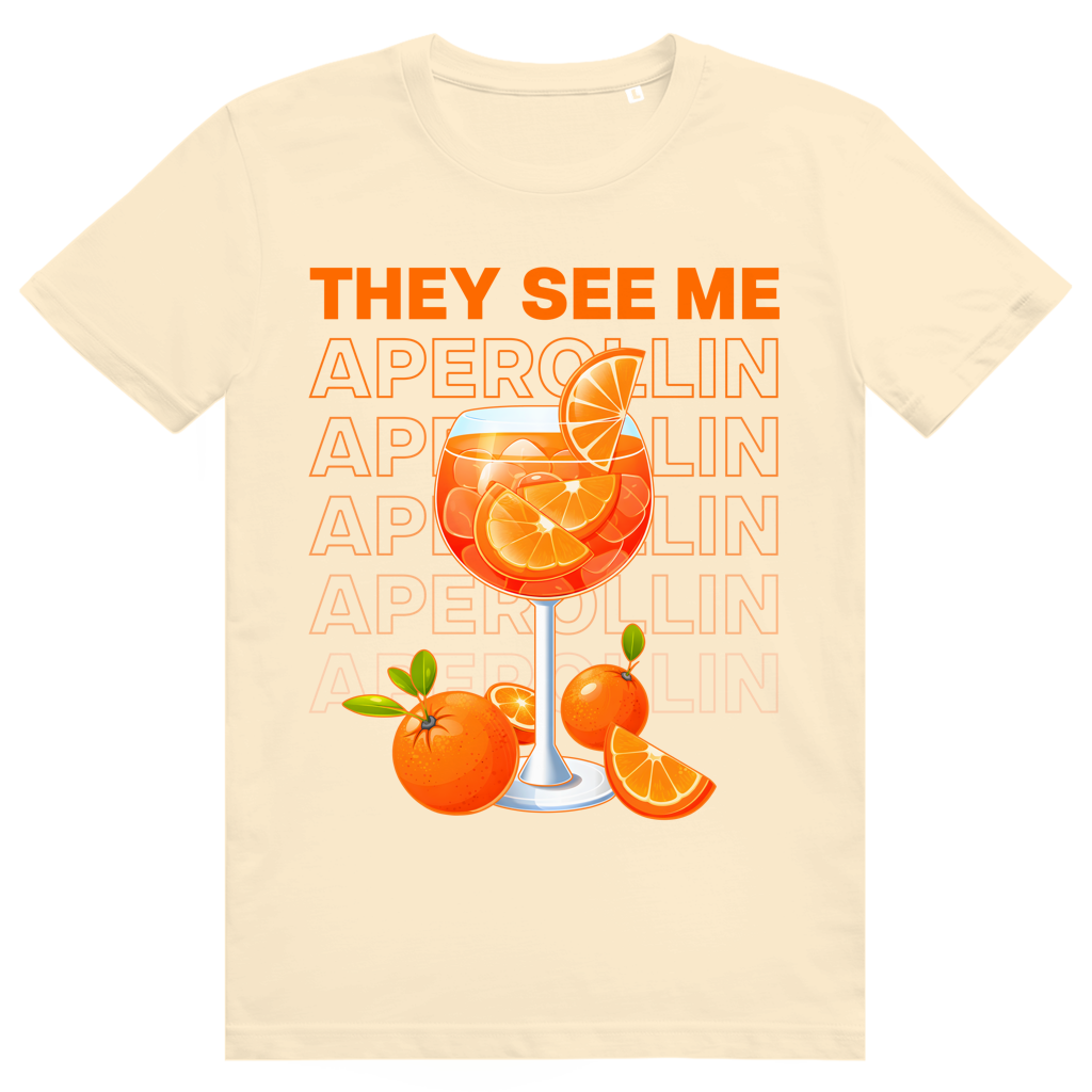They see me Aperollin - Aperol Spritz - Premium Bio Unisex T-Shirt