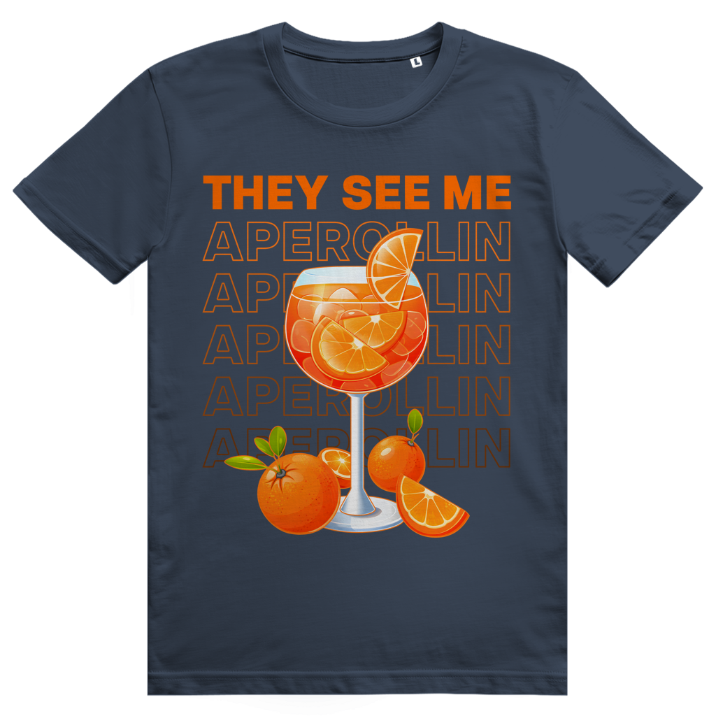 They see me Aperollin - Aperol Spritz - Premium Bio Unisex T-Shirt