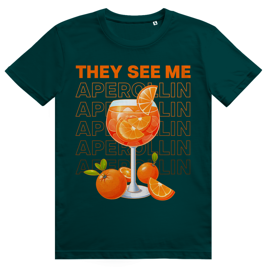 They see me Aperollin - Aperol Spritz - Premium Bio Unisex T-Shirt