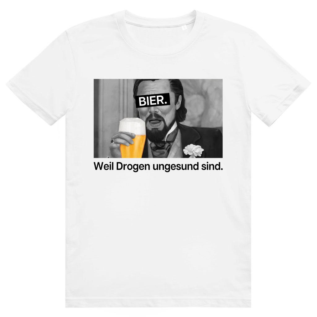 Bier. Weil Drogen ungesund sind. - Leonardo DiCaprio Bier Meme - Premium Bio Unisex T-Shirt