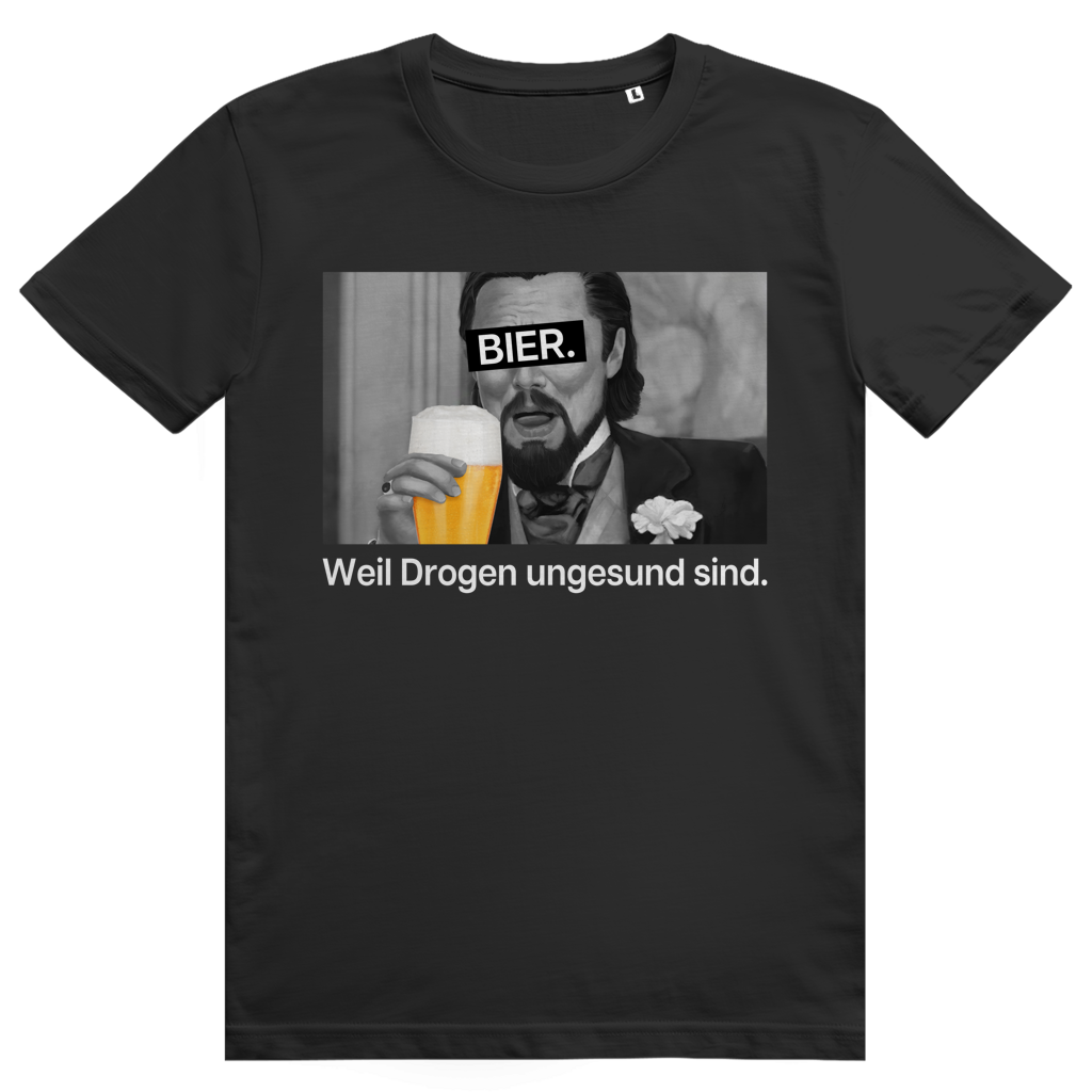 Bier. Weil Drogen ungesund sind. - Leonardo DiCaprio Bier Meme - Premium Bio Unisex T-Shirt