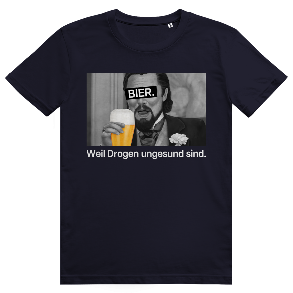 Bier. Weil Drogen ungesund sind. - Leonardo DiCaprio Bier Meme - Premium Bio Unisex T-Shirt