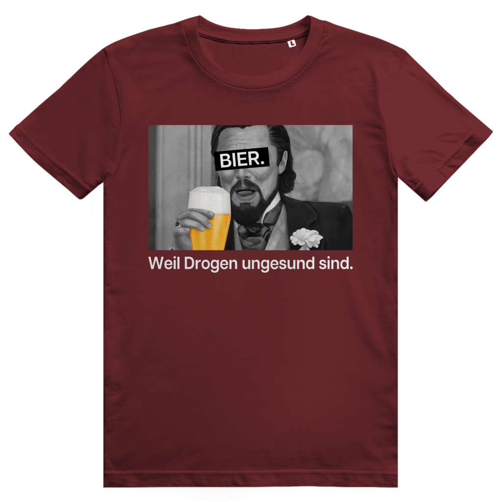 Bier. Weil Drogen ungesund sind. - Leonardo DiCaprio Bier Meme - Premium Bio Unisex T-Shirt