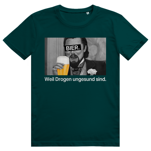 Bier. Weil Drogen ungesund sind. - Leonardo DiCaprio Bier Meme - Premium Bio Unisex T-Shirt