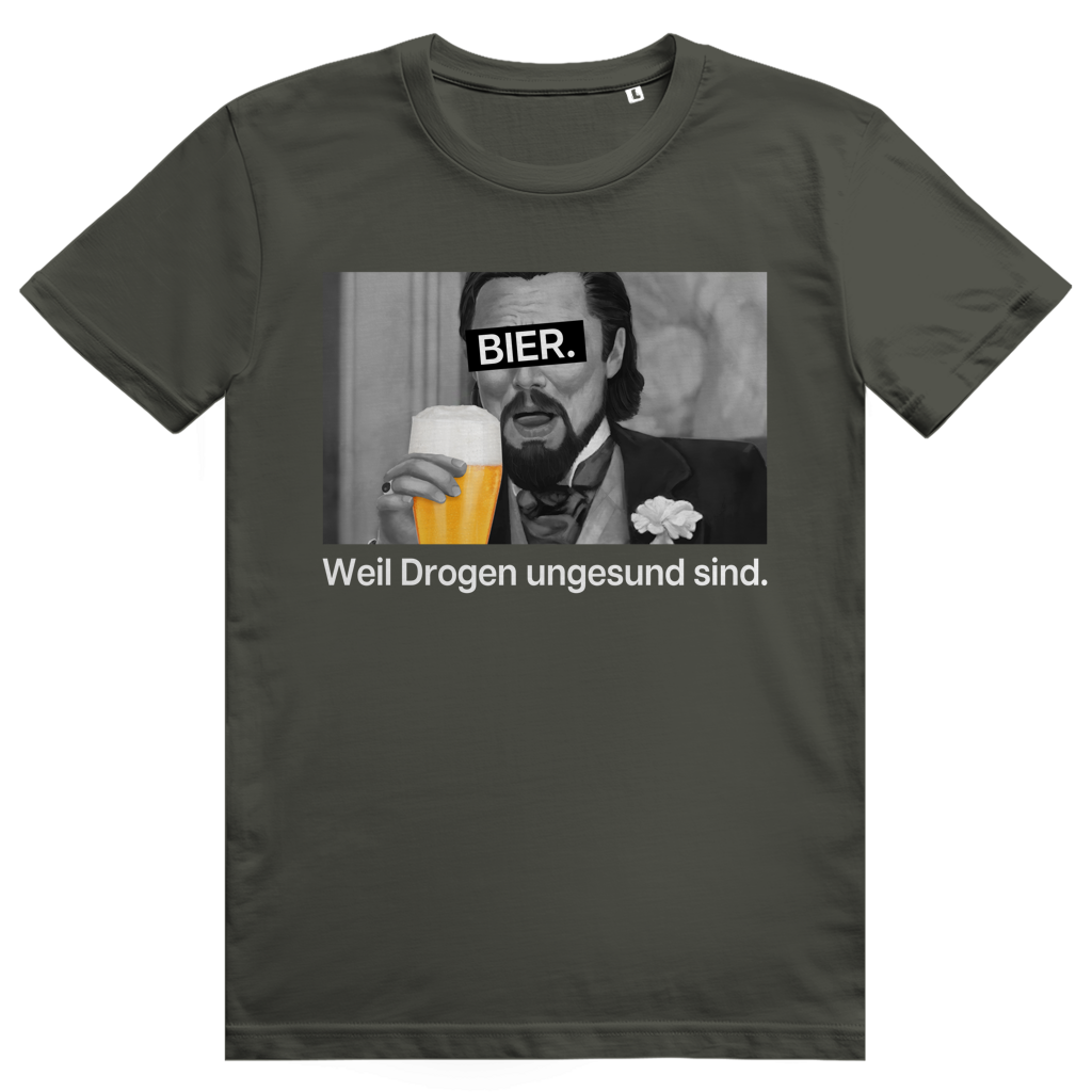 Bier. Weil Drogen ungesund sind. - Leonardo DiCaprio Bier Meme - Premium Bio Unisex T-Shirt