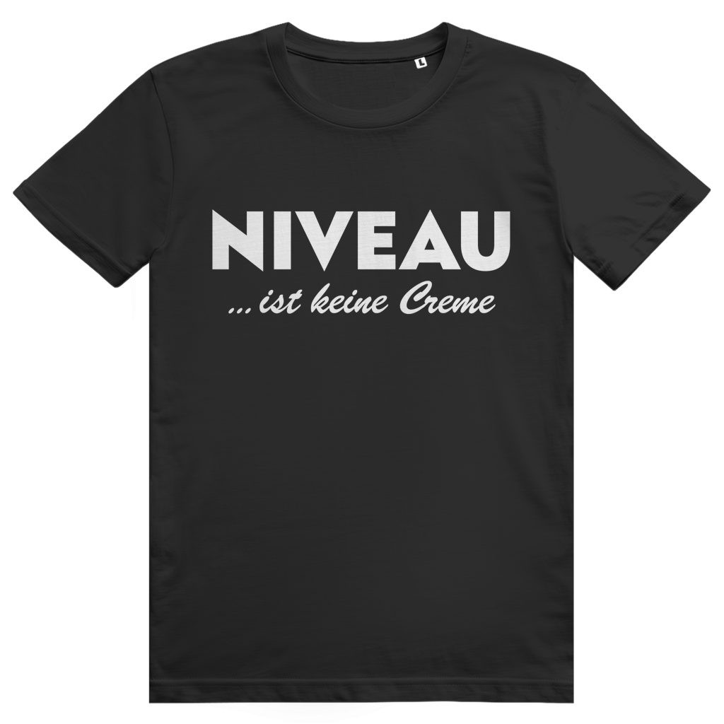 Niveau ist keine Creme - Lustiges Statement - Premium Bio Unisex T-Shirt