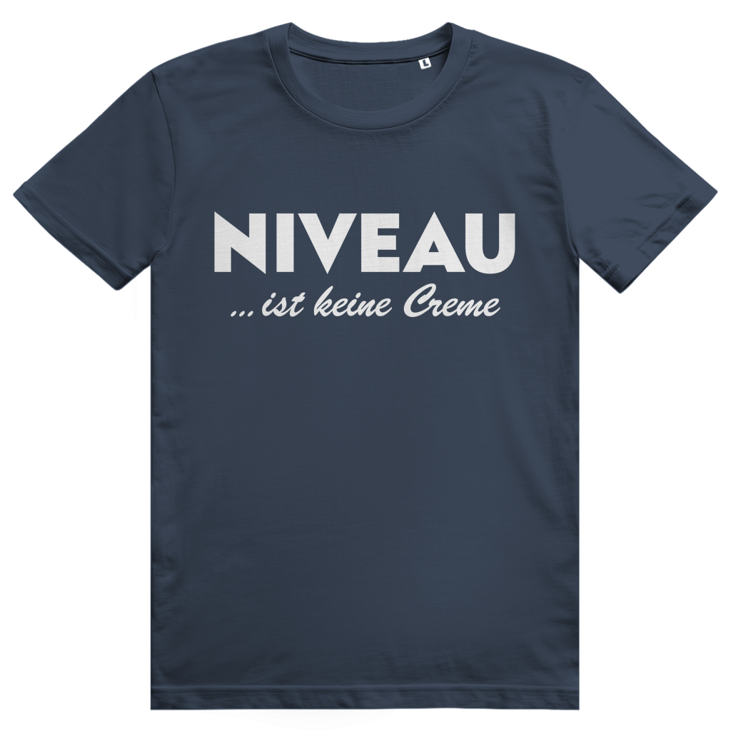 Niveau ist keine Creme - Lustiges Statement - Premium Bio Unisex T-Shirt