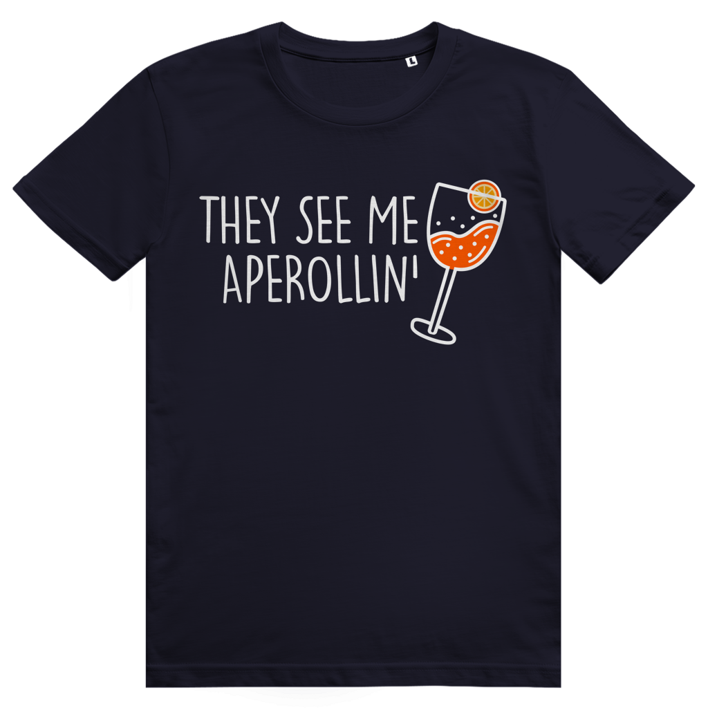 They see me Aperollin’ - Aperol Spritz - Premium Bio Unisex T-Shirt