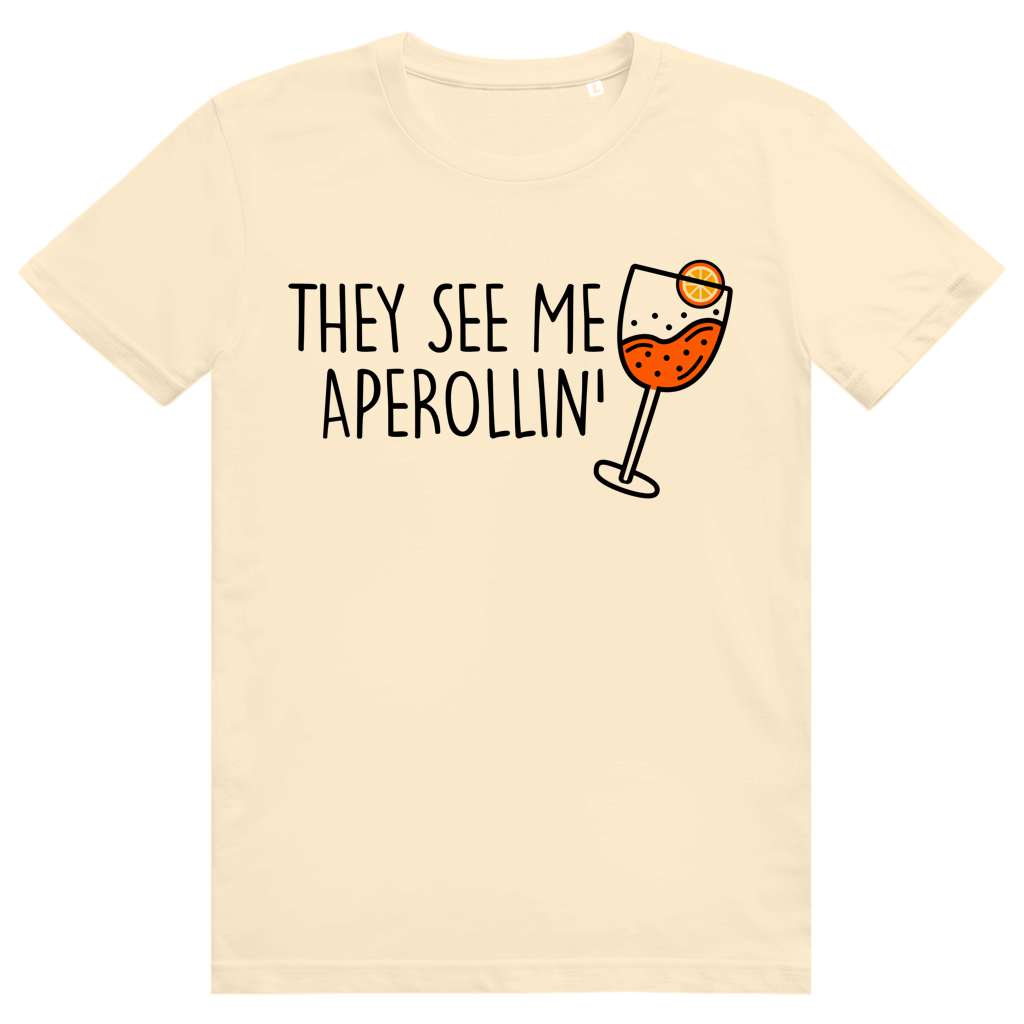 They see me Aperollin’ - Aperol Spritz - Premium Bio Unisex T-Shirt