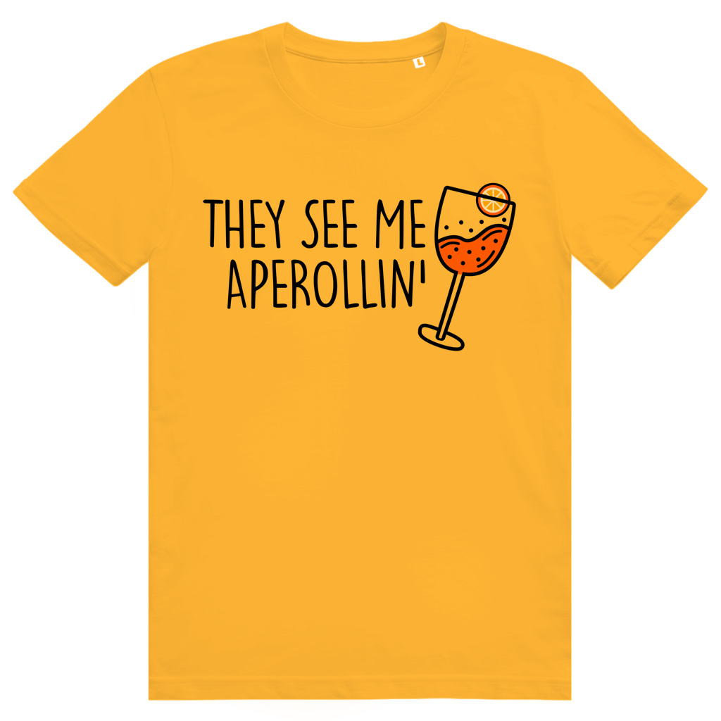 They see me Aperollin’ - Aperol Spritz - Premium Bio Unisex T-Shirt