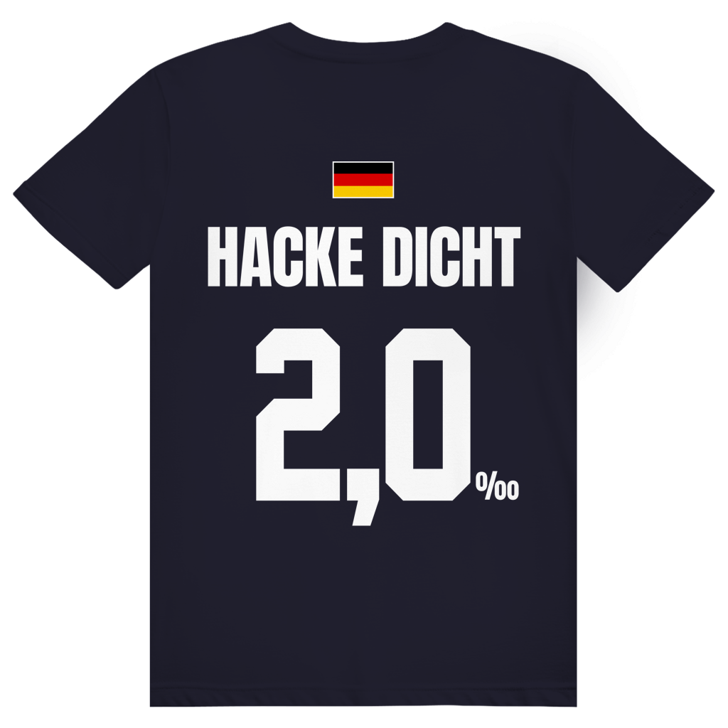 Hacke Dicht - Sauftrikot Deutschland Trikot - Premium Bio Unisex (Rückendruck) T-Shirt