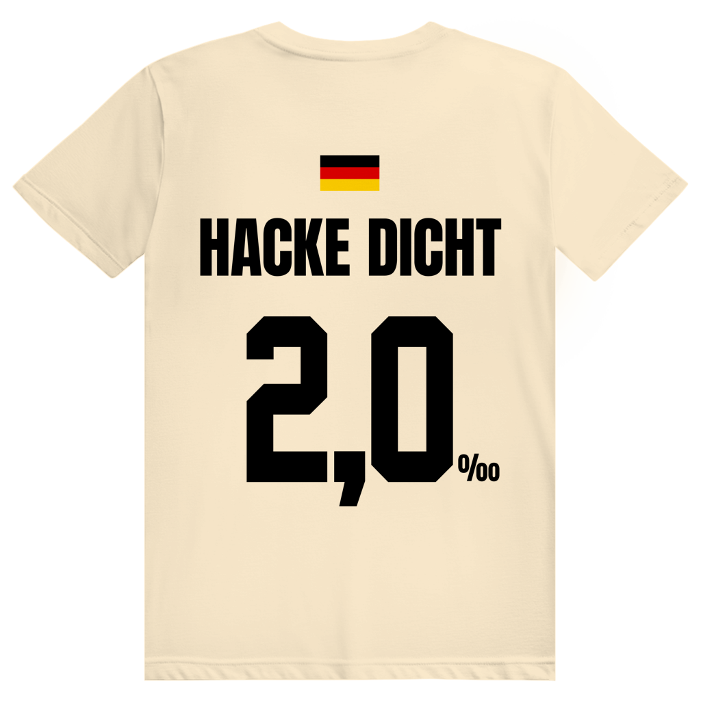 Hacke Dicht - Sauftrikot Deutschland Trikot - Premium Bio Unisex (Rückendruck) T-Shirt