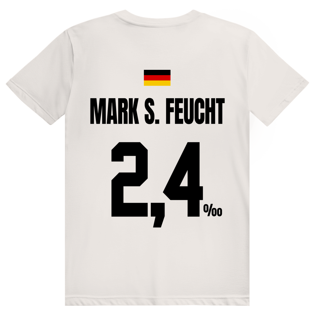 Mark S. Feucht - Sauftrikot Deutschland Trikot - Premium Bio Unisex (Rückendruck) T-Shirt