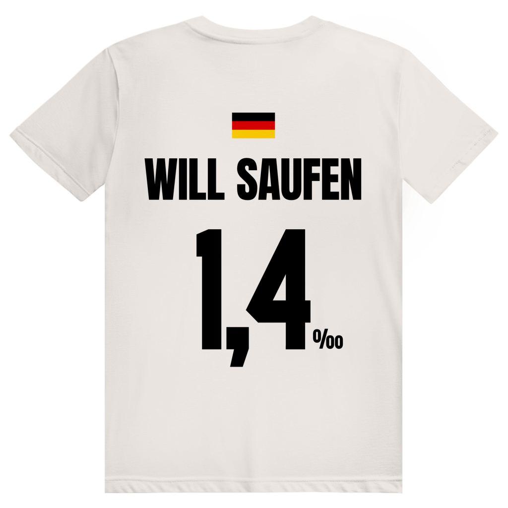 Will Saufen - Sauftrikot Deutschland Trikot - Premium Bio Unisex (Rückendruck) T-Shirt