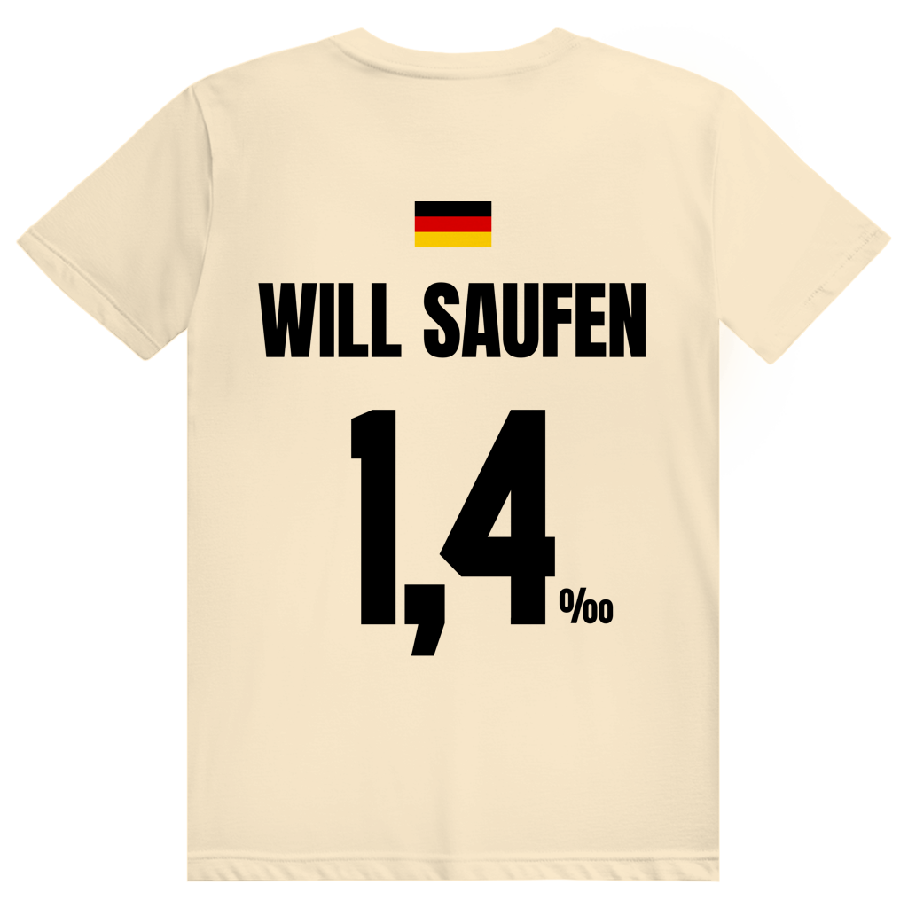Will Saufen - Sauftrikot Deutschland Trikot - Premium Bio Unisex (Rückendruck) T-Shirt