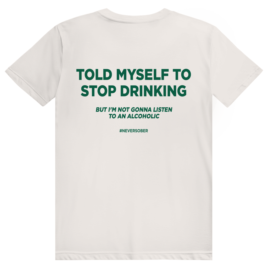 Told Myself To Stop Drinking - Lustiges Party Statement - Premium Bio Unisex (Rückendruck) T-Shirt