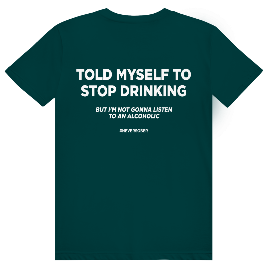 Told Myself To Stop Drinking - Lustiges Party Statement - Premium Bio Unisex (Rückendruck) T-Shirt