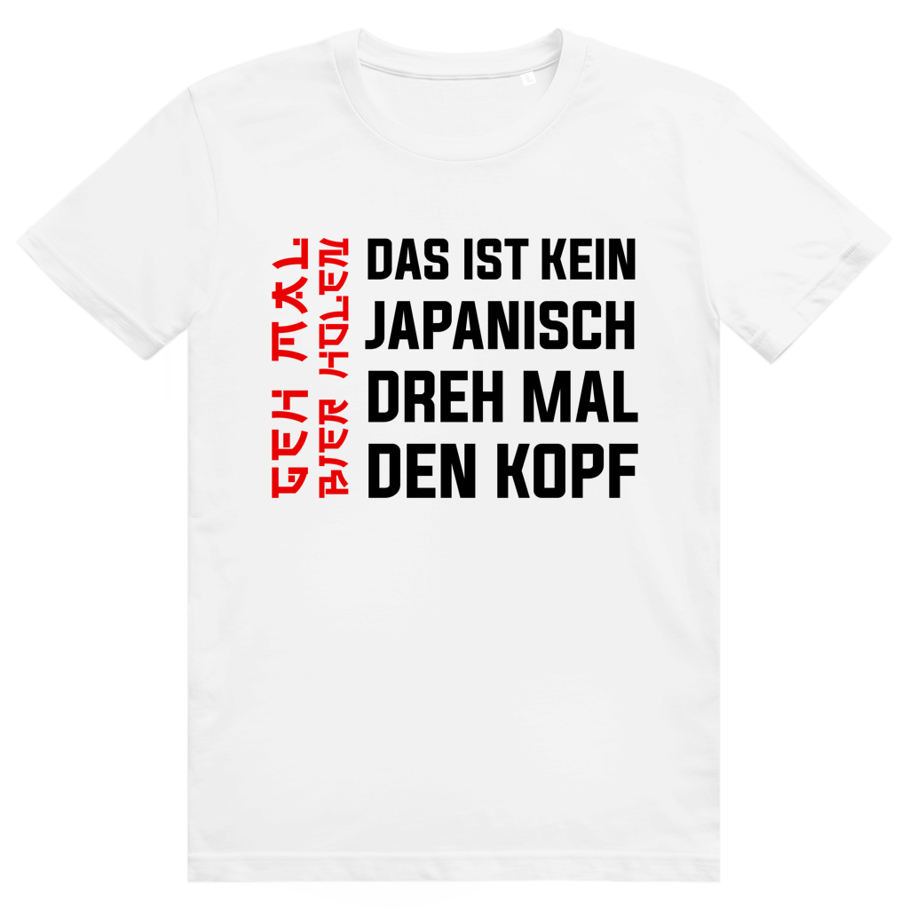 Kein Japanisch - Dreh mal den Kopf - Lustiges Bier Meme - Premium Bio Unisex T-Shirt