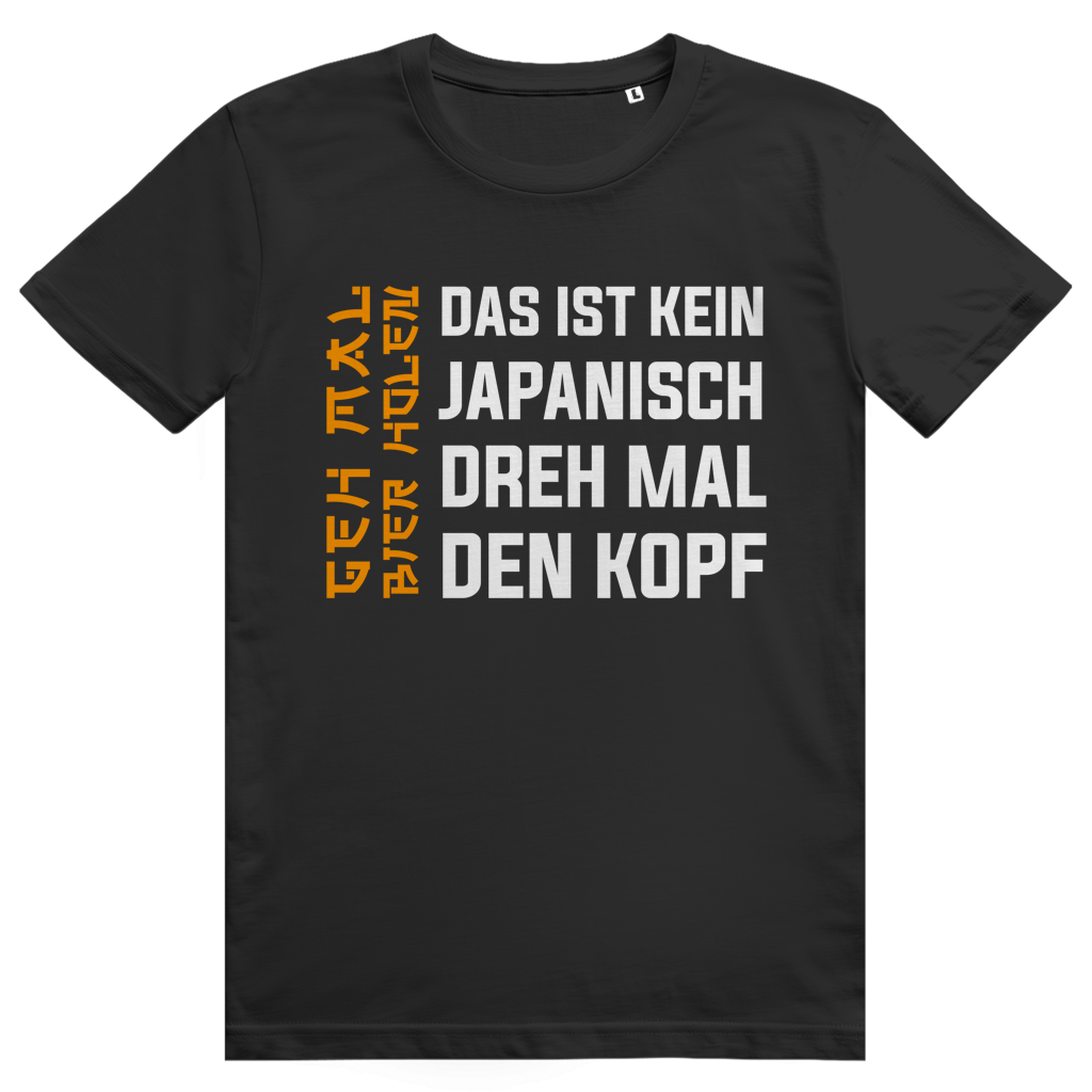 Kein Japanisch - Dreh mal den Kopf - Lustiges Bier Meme - Premium Bio Unisex T-Shirt