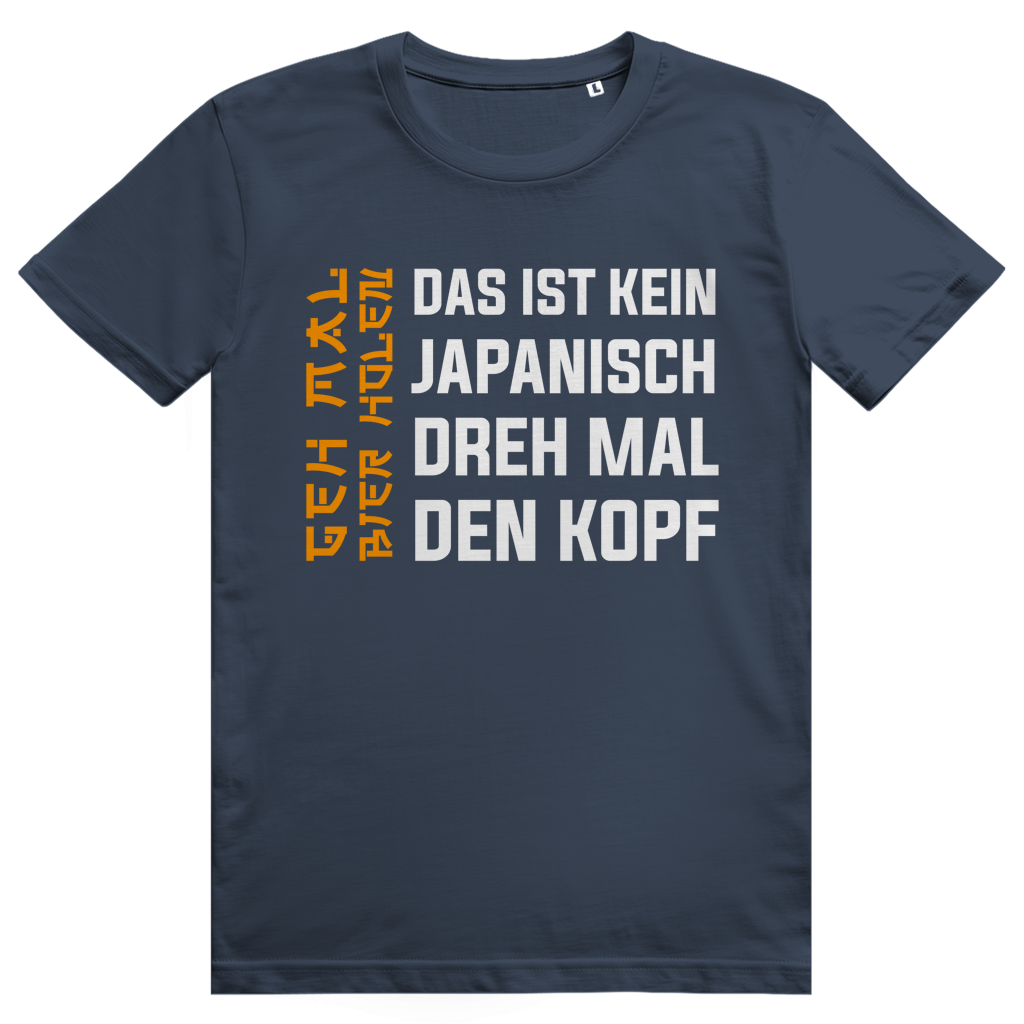 Kein Japanisch - Dreh mal den Kopf - Lustiges Bier Meme - Premium Bio Unisex T-Shirt