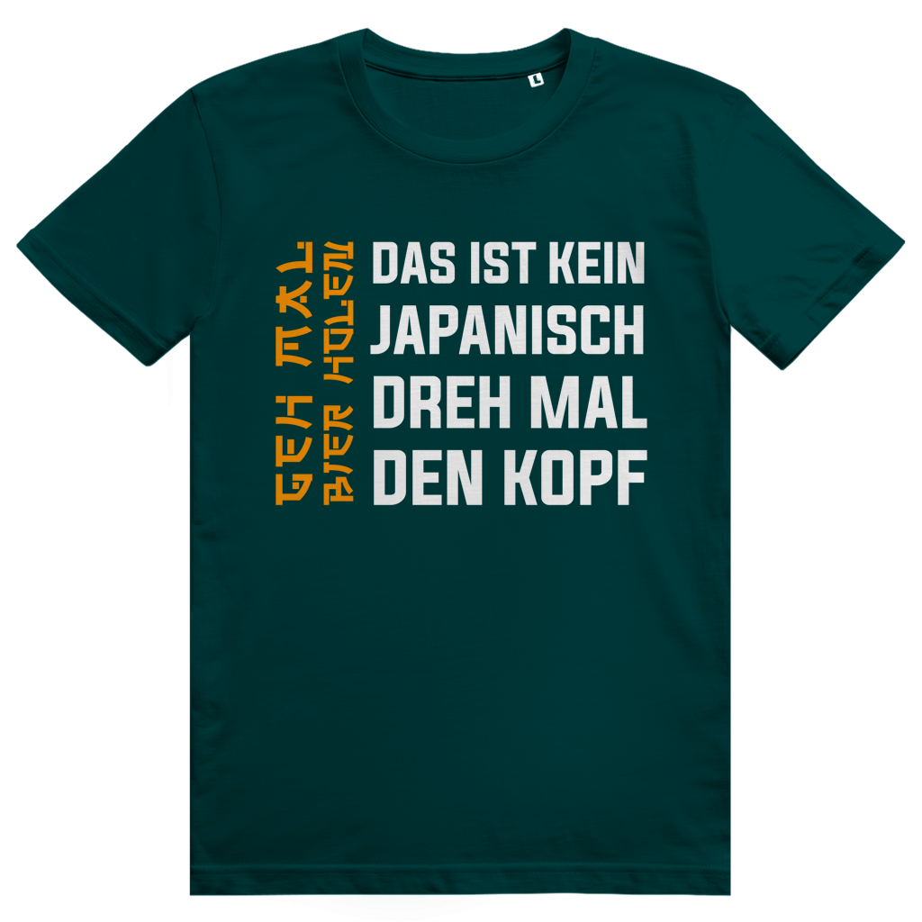 Kein Japanisch - Dreh mal den Kopf - Lustiges Bier Meme - Premium Bio Unisex T-Shirt