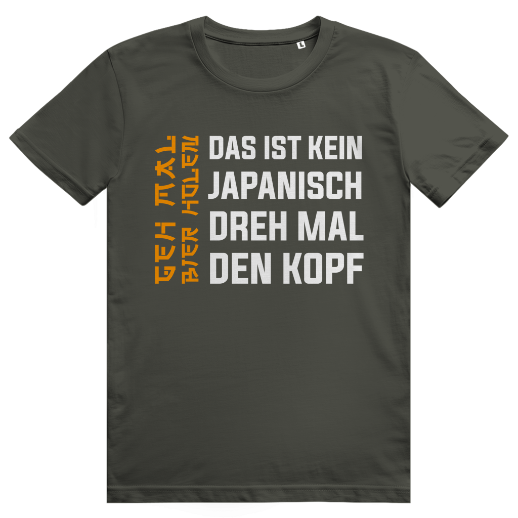 Kein Japanisch - Dreh mal den Kopf - Lustiges Bier Meme - Premium Bio Unisex T-Shirt