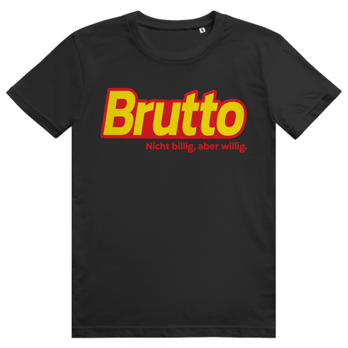 Brutto - Lustiges Discounter Statement - Premium Bio Unisex T-Shirt
