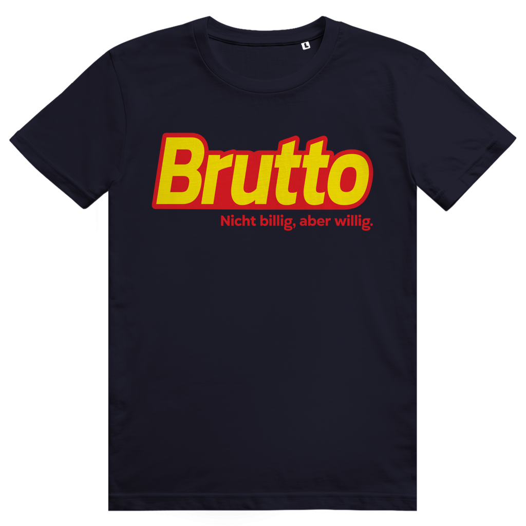 Brutto - Lustiges Discounter Statement - Premium Bio Unisex T-Shirt