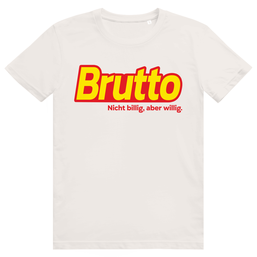 Brutto - Lustiges Discounter Statement - Premium Bio Unisex T-Shirt