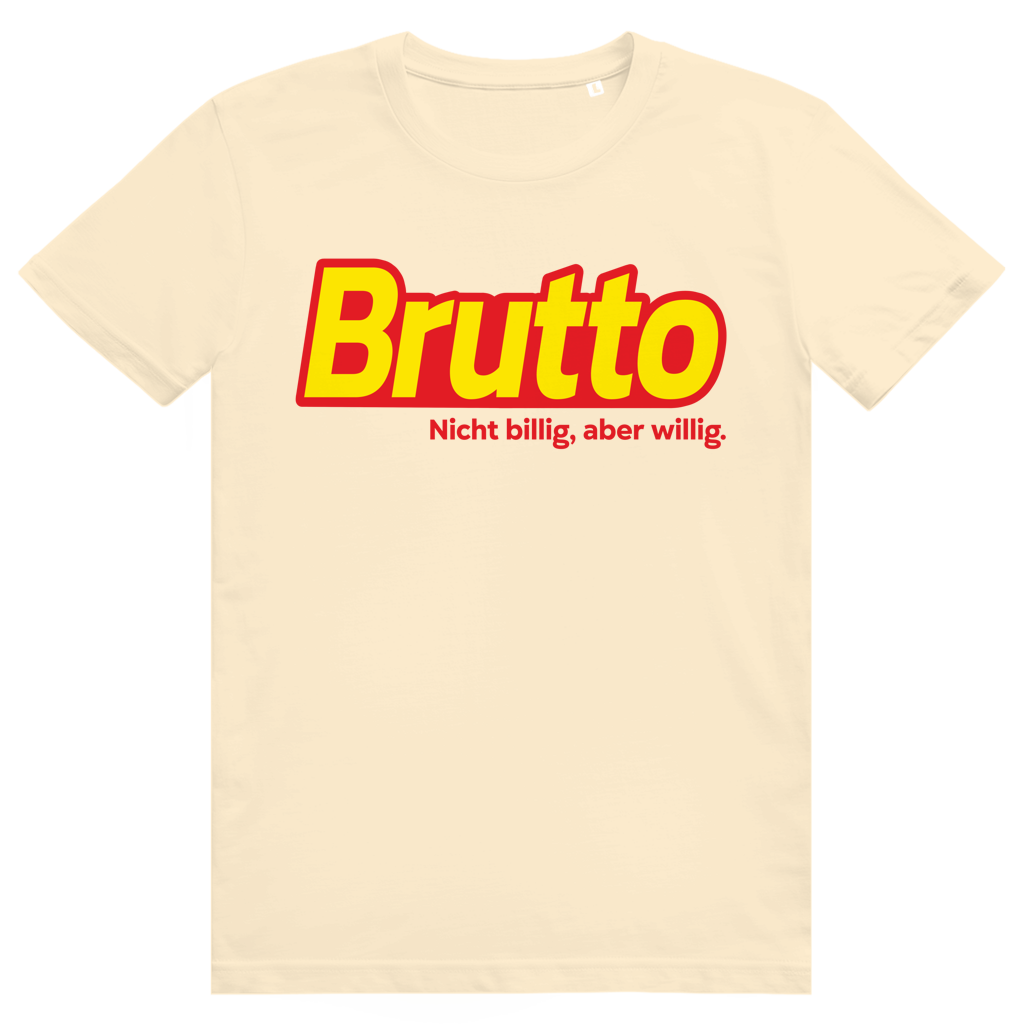 Brutto - Lustiges Discounter Statement - Premium Bio Unisex T-Shirt