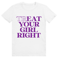 Treat Your Girl Right - Freches Love Statement - Premium Bio Unisex T-Shirt