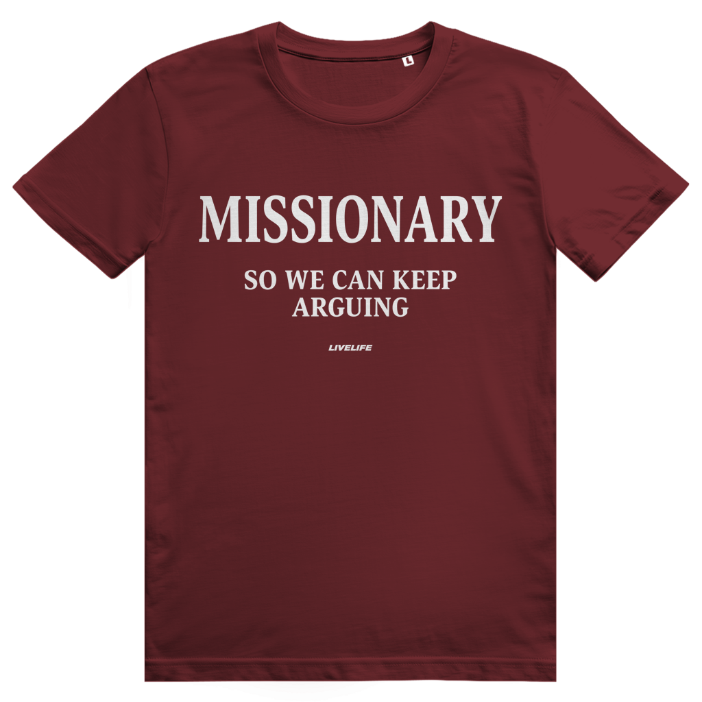 Missionary So We Can Keep Arguing - Freches Love Statement - Premium Bio Unisex T-Shirt