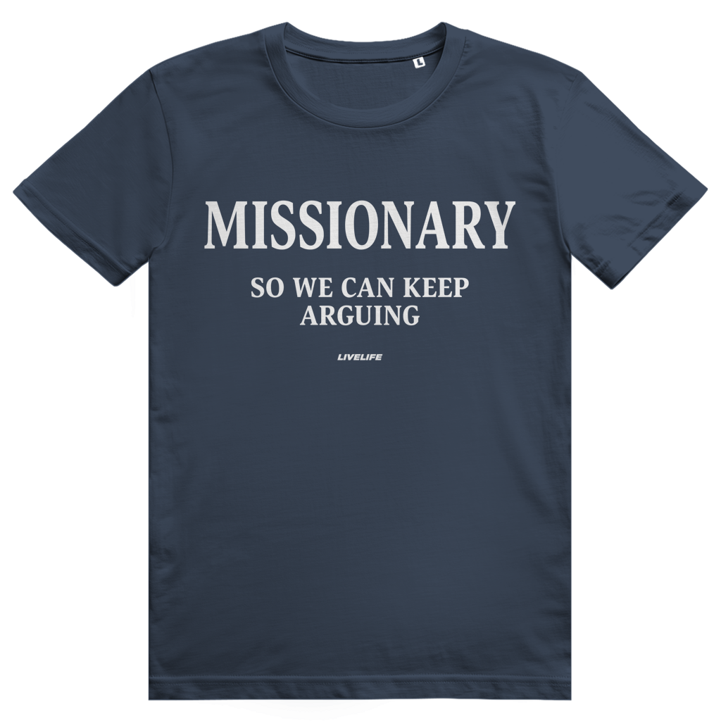 Missionary So We Can Keep Arguing - Freches Love Statement - Premium Bio Unisex T-Shirt