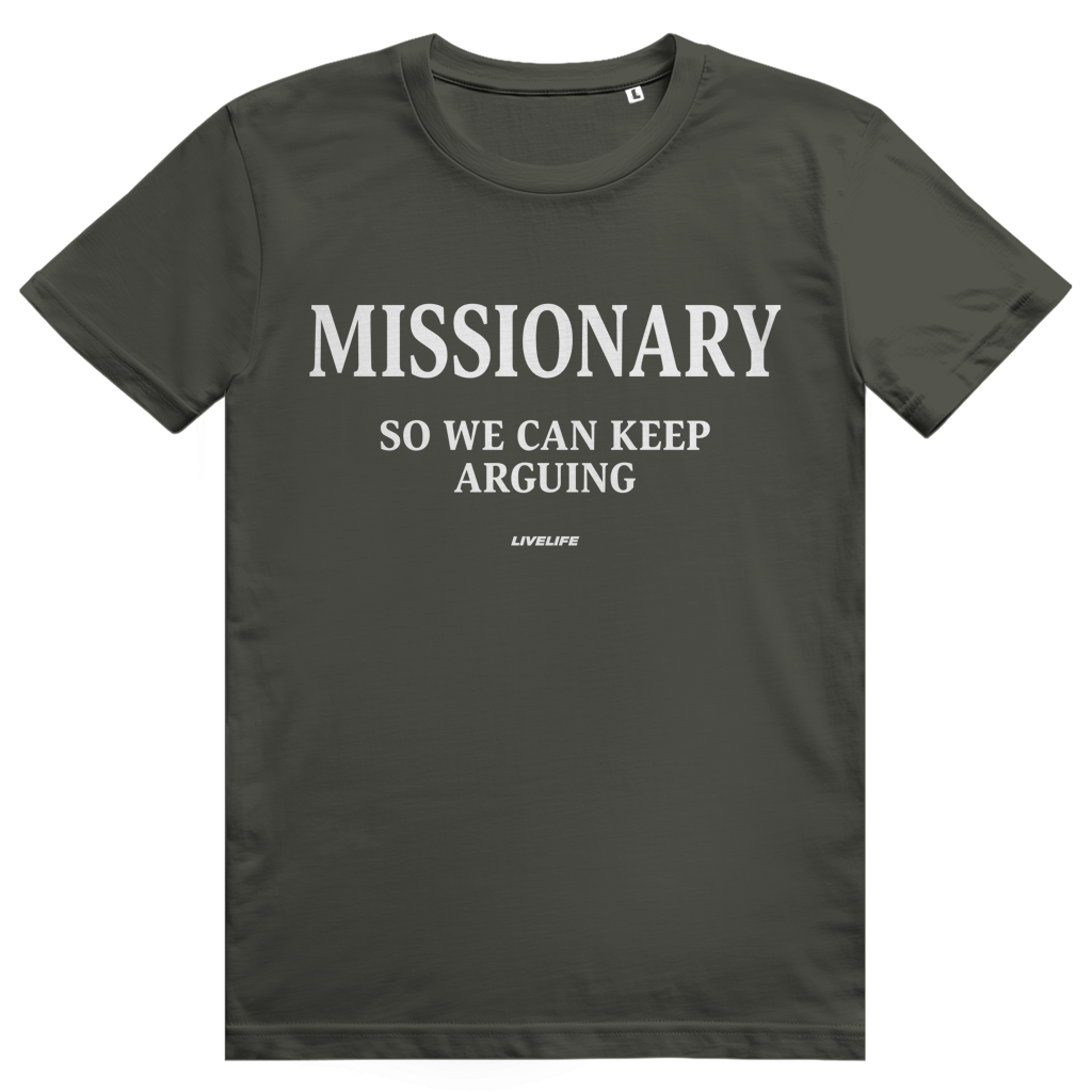 Missionary So We Can Keep Arguing - Freches Love Statement - Premium Bio Unisex T-Shirt
