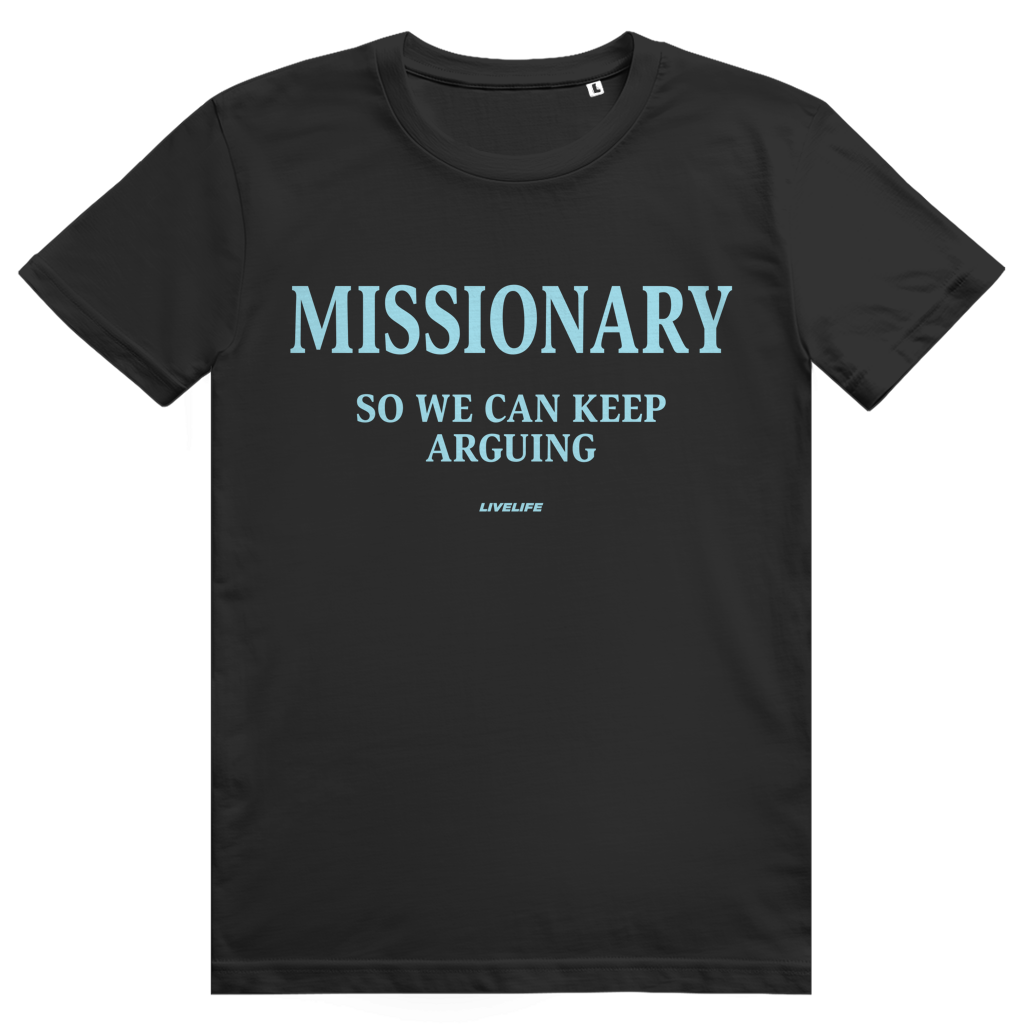 Missionary So We Can Keep Arguing - Stylisches Love Statement - Premium Bio Unisex T-Shirt