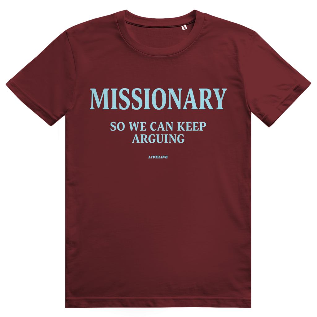 Missionary So We Can Keep Arguing - Stylisches Love Statement - Premium Bio Unisex T-Shirt