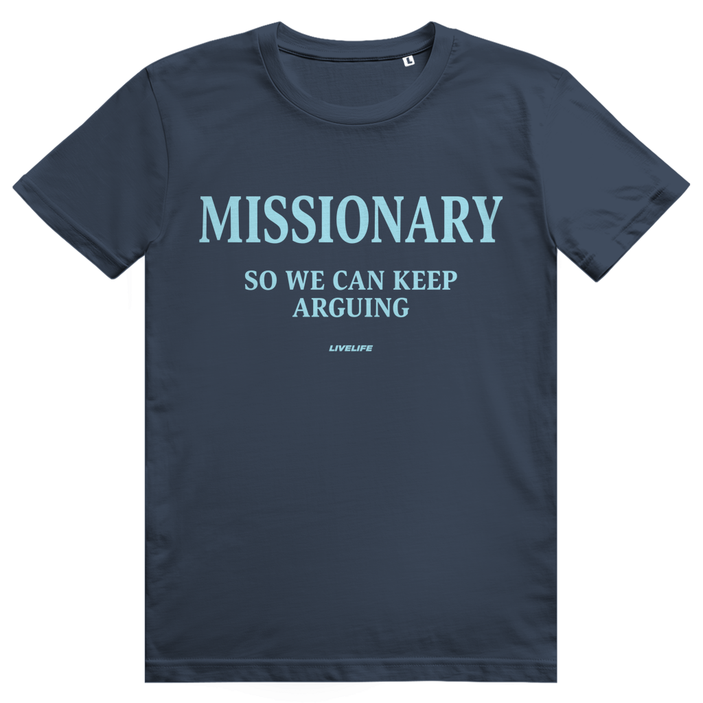 Missionary So We Can Keep Arguing - Stylisches Love Statement - Premium Bio Unisex T-Shirt