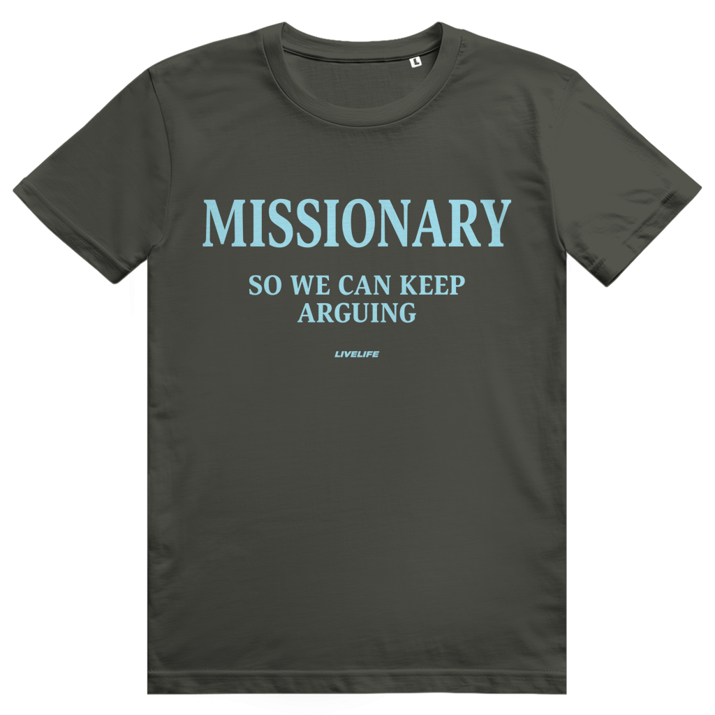 Missionary So We Can Keep Arguing - Stylisches Love Statement - Premium Bio Unisex T-Shirt