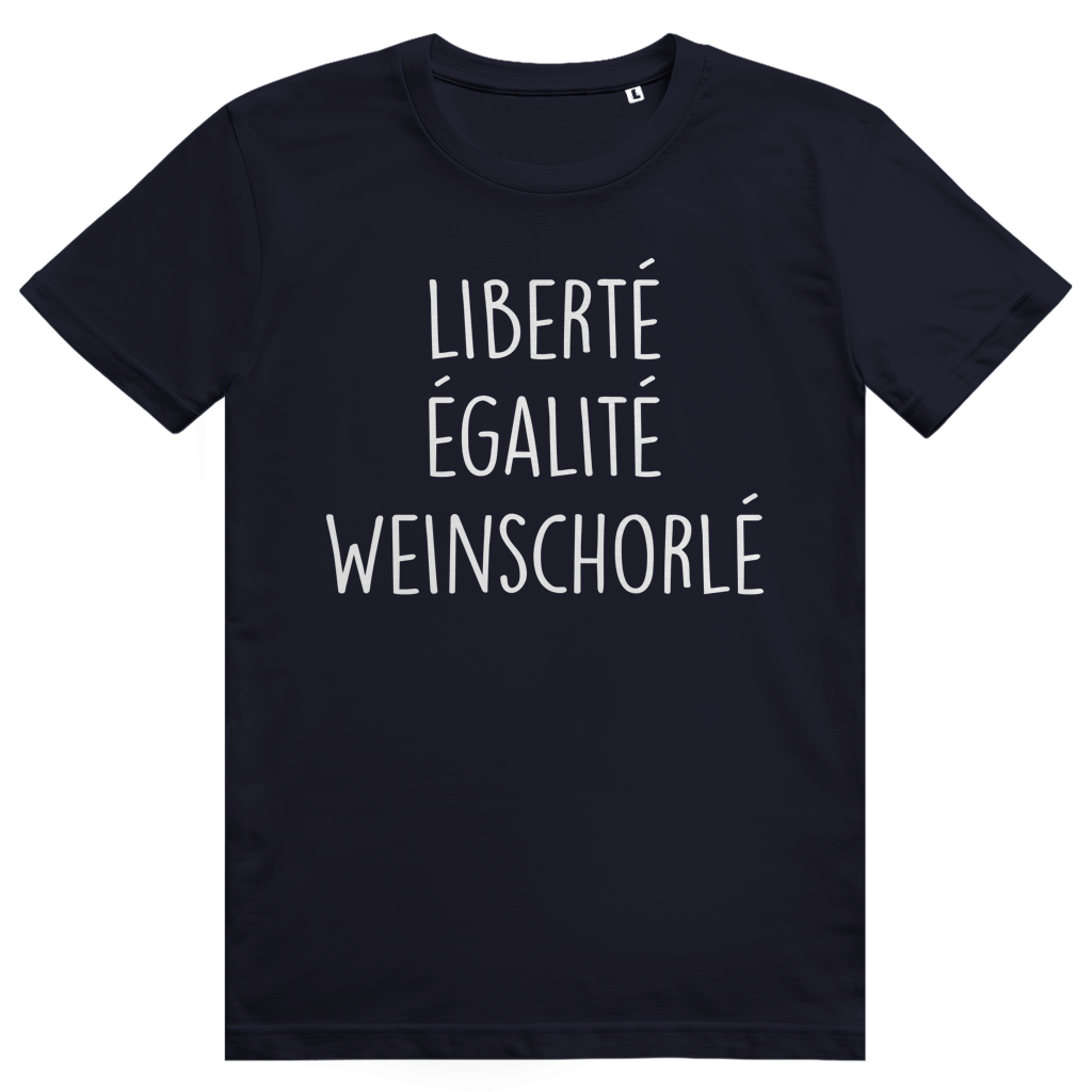 LIBERTÉ ÉGALITÉ WEINSCHORLÉ - Wein Spruch - Premium Bio Unisex T-Shirt