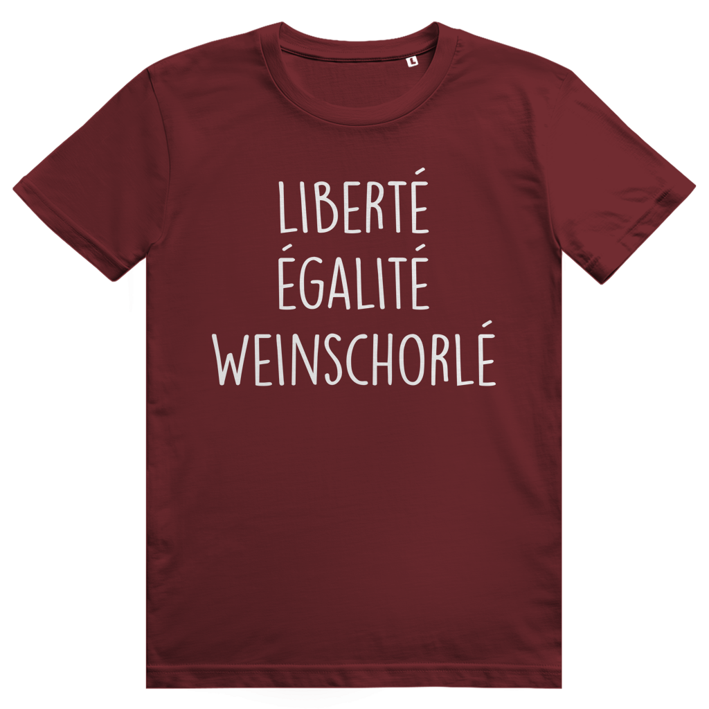 LIBERTÉ ÉGALITÉ WEINSCHORLÉ - Wein Spruch - Premium Bio Unisex T-Shirt