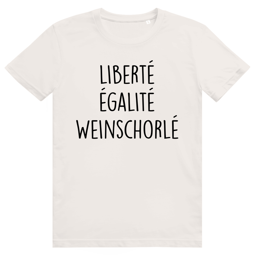 LIBERTÉ ÉGALITÉ WEINSCHORLÉ - Wein Spruch - Premium Bio Unisex T-Shirt