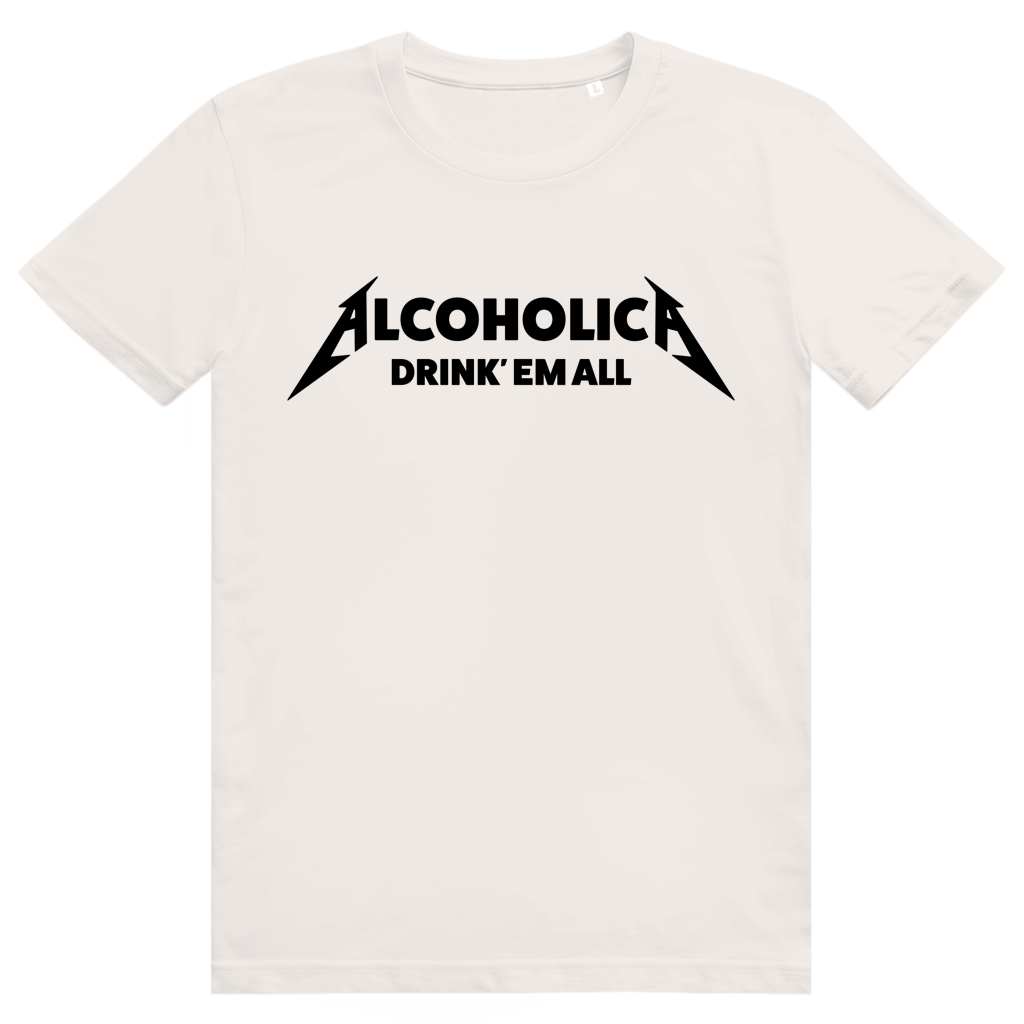 Alcoholica Drink Em All - Lustiges Party Sauf Statement - Premium Bio Unisex T-Shirt