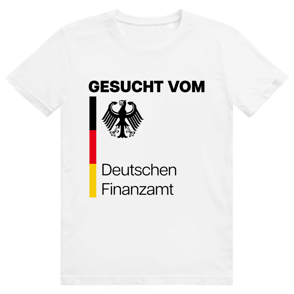 Gesucht vom Deutschen Finanzamt - Lustiges Meme Statement - Premium Bio Unisex T-Shirt